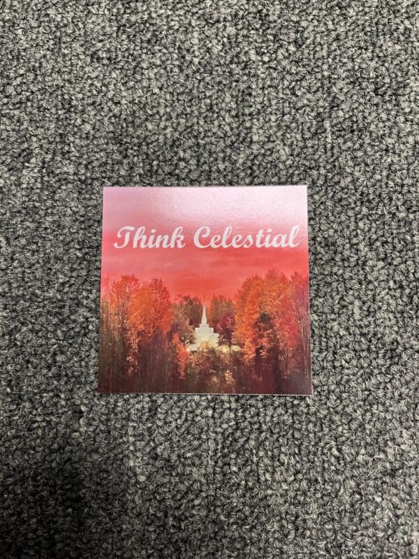 A square sticker with trees and the words " think celestial ".