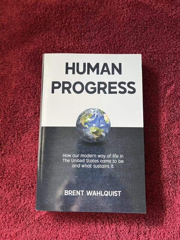 Human Progress book by Brent Wahlquist.